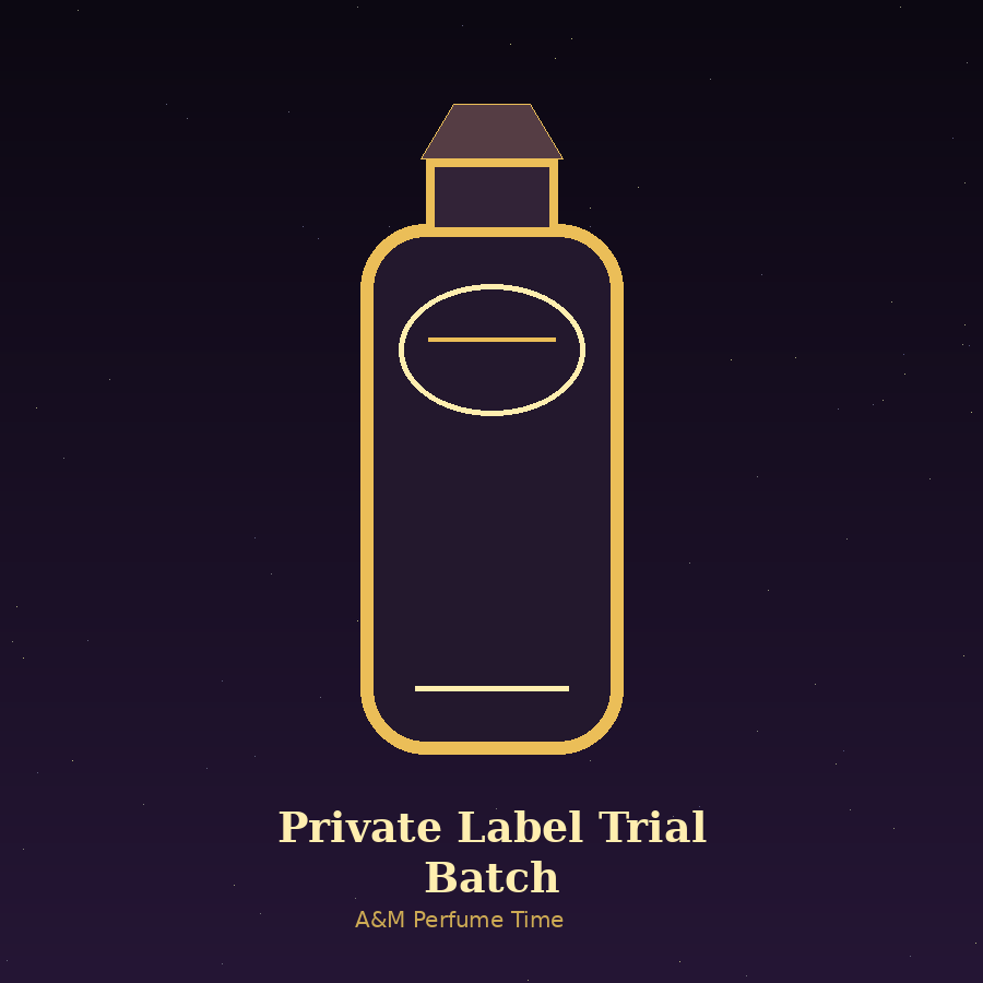Private Label Trial Batch